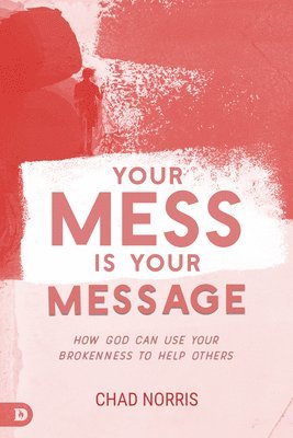 bokomslag Your Mess is Your Message
