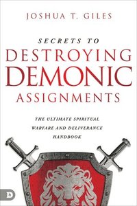 bokomslag Secrets to Destroying Demonic Assignments