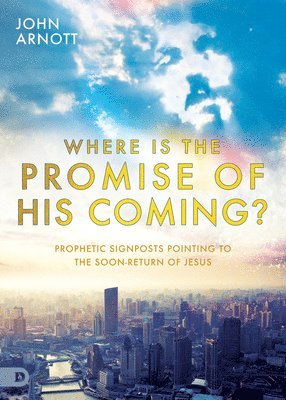 Where Is the Promise of His Coming? 1