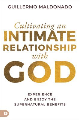 Cultivating an Intimate Relationship with God 1