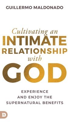 bokomslag Cultivating an Intimate Relationship with God