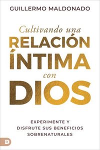 bokomslag Cultivando Una Relacin ntima Con Dios (Spanish Edition)