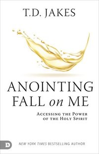 bokomslag Anointing Fall on Me