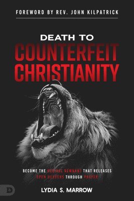 Death to Counterfeit Christianity 1