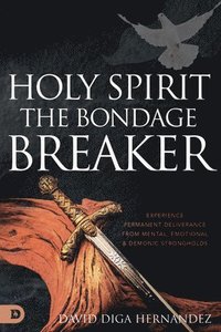 bokomslag Holy Spirit: The Bondage Breaker