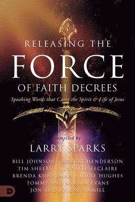 bokomslag Releasing the Force of Faith