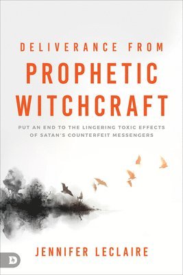 bokomslag Deliverance from Prophetic Witchcraft