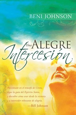 Beni Johnson, Bill Johnson - Una Alegre Intercesión, Häftad