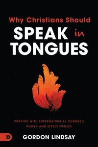 bokomslag 21 Reasons Christians Should Speak in Tongues