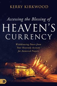 bokomslag Accessing the Blessing of Heaven's Currency