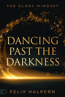 Dancing Past the Darkness