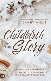 bokomslag Childbirth in the Glory