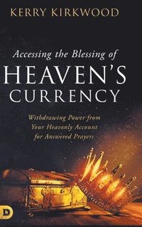 bokomslag Accessing the Blessing of Heaven's Currency