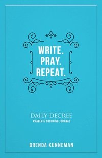 bokomslag Write. Pray. Repeat