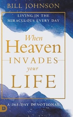 bokomslag When Heaven Invades Your Life
