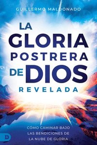 bokomslag God's End-Time Glory Presence (Spanish)