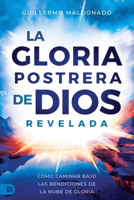 bokomslag Latter Glory of God Revealed, The (Spanish)