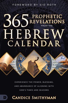 365 Prophetic Revelations from the Hebrew Calendar 1