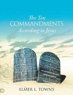 Elmer L Towns - Ten Commandments According to Jesus, Häftad