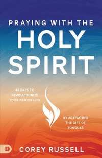 bokomslag Praying with the Holy Spirit