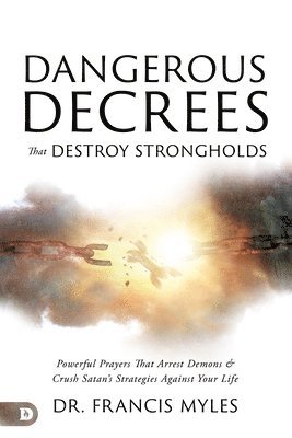 bokomslag Dangerous Decrees That Destroy Strongholds