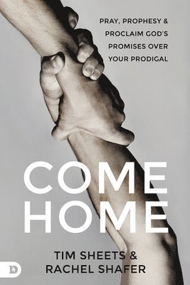 Tim Sheets, Rachel Shafer - Come Home, Häftad