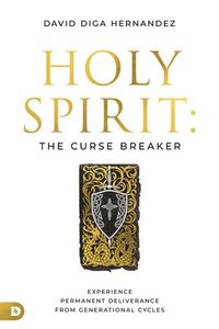 bokomslag Holy Spirit: Curse Breaker