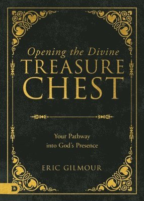 Eric Gilmour - Opening the Divine Treasure Chest, Häftad
