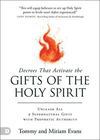 bokomslag Decrees that Activate the Gifts of the Holy Spirit