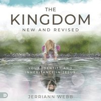 bokomslag The Kingdom, New and Revised: Your Identity and Inheritance in Christ