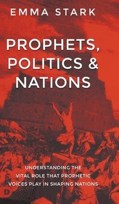 bokomslag Prophets, Politics, and Nations