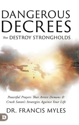 Dangerous Decrees that Destroy Strongholds 1