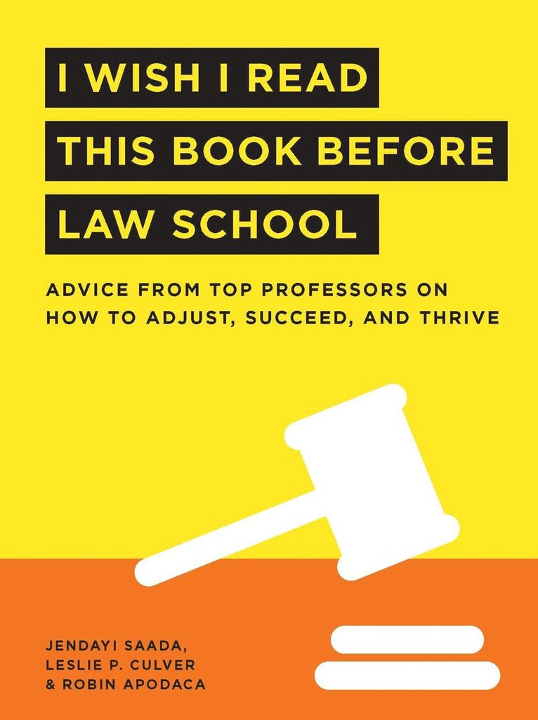 Jendayi Saada, Leslie Culver, Robin Apodaca - I Wish I Read This Book Before Law School, Häftad