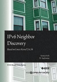 bokomslag IPv6 Neighbor Discovery: Based on Linux Kernel 2.6.34