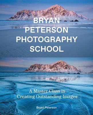 B Peterson, Bryan Peterson - Bryan Peterson Photography School, Häftad