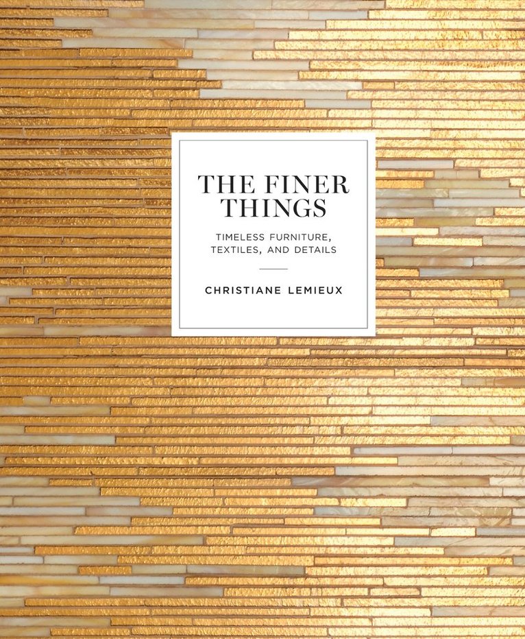 Christiane Lemieux, Christiane LeMieux - Finer Things, Inbunden