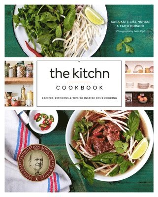 Sara Kate Gillingham, Faith Durand - Kitchn Cookbook, Inbunden
