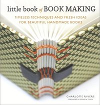 bokomslag Little Book of Book Making: Timeless Techniques and Fresh Ideas for Beautiful Handmade Books