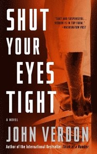 bokomslag Shut Your Eyes Tight (Dave Gurney, No. 2)