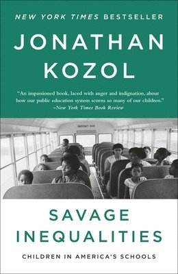 Jonathan Kozol - Savage Inequalities: Children in America's Schools, Häftad