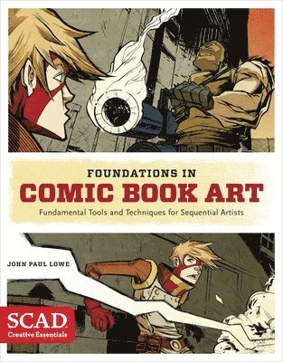 J Lowe, John Paul Lowe - Foundations in Comic Book Art, Häftad