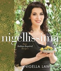 bokomslag Nigellissima: Easy Italian-Inspired Recipes: A Cookbook