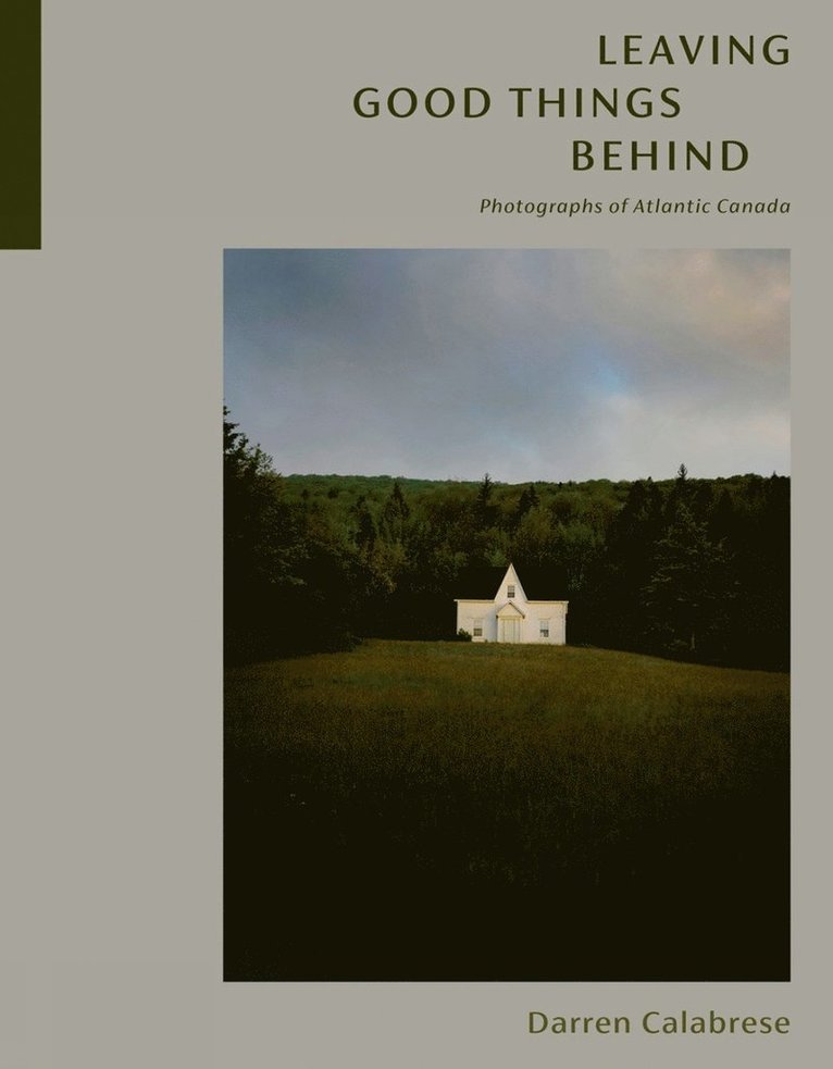 Darren Calabrese - Leaving Good Things Behind, Inbunden