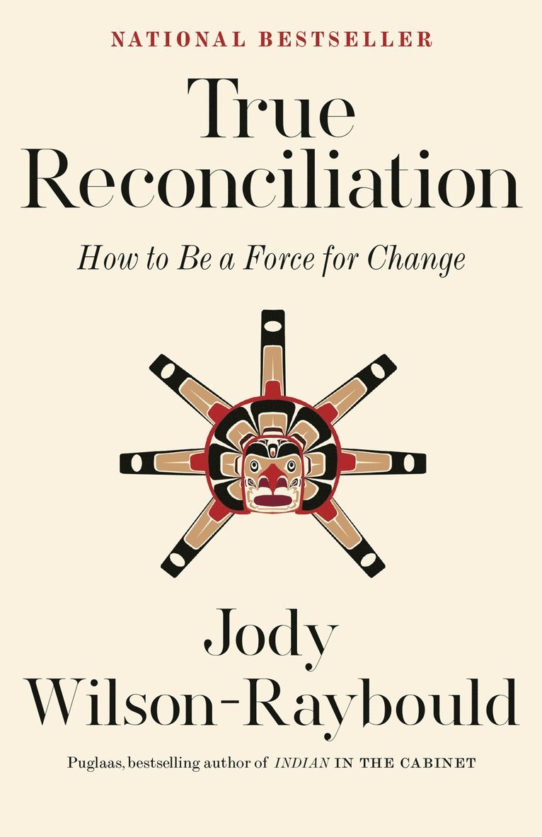 Jody Wilson-Raybould - True Reconciliation, Häftad