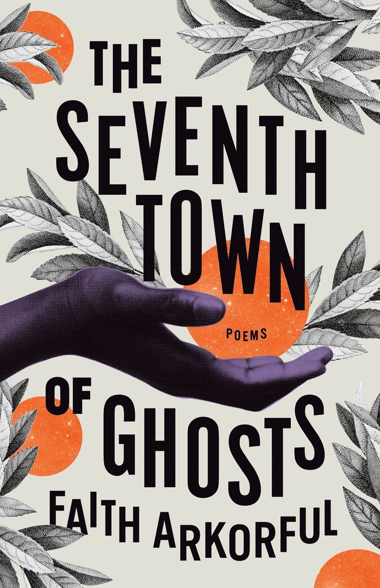Faith Arkorful - Seventh Town of Ghosts, Häftad