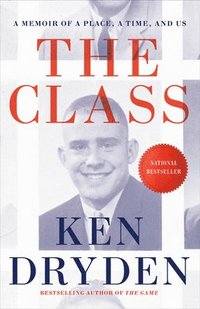 bokomslag The Class: A Memoir of a Place, a Time, and Us