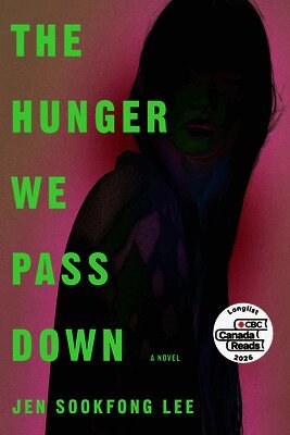 Jen Sookfong Lee - The Hunger We Pass Down, Häftad