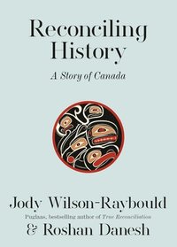 bokomslag Reconciling History: A Story of Canada