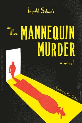 Ingvild Schade - The Mannequin Murder, Häftad