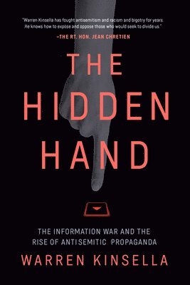 The Hidden Hand: The Information War and the Rise of Antisemitic Propaganda